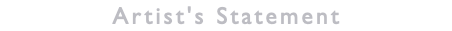 Artist's Statement